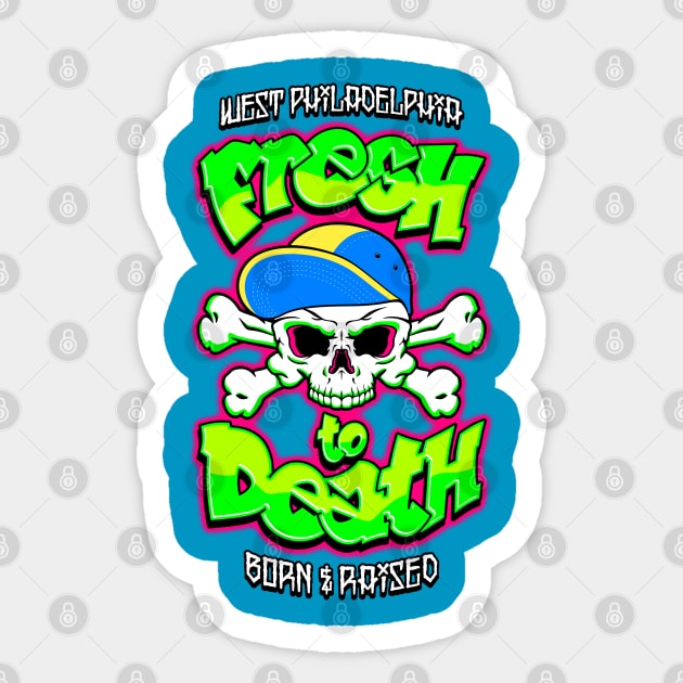 Fresh to Death Sticker by BiggStankDogg